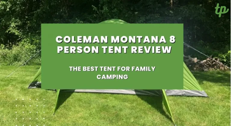 Coleman Montana 8 Person Tent Review – A Reliable Guide
