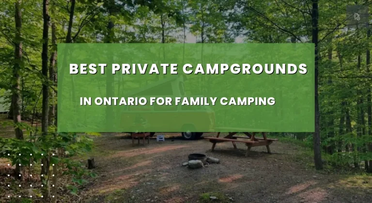 10 BEST PRIVATE CAMPGROUNDS IN ONTARIO FOR FAMILY CAMPING
