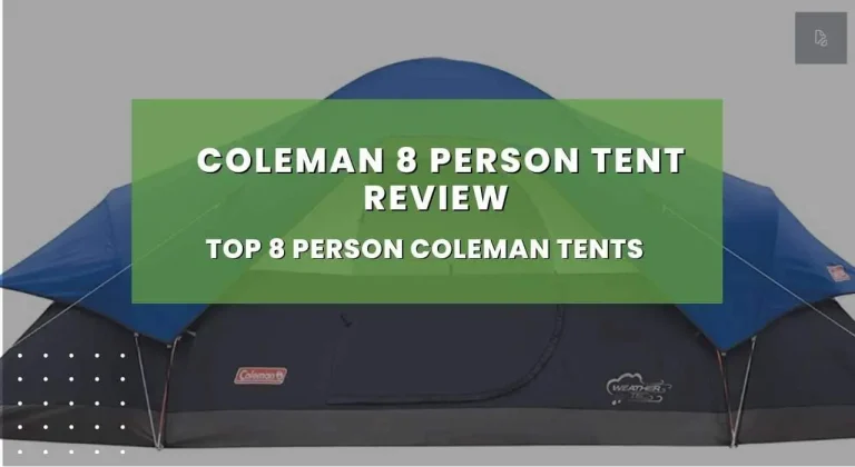 Coleman 8 person tent review – 8 Best Picks in 2023