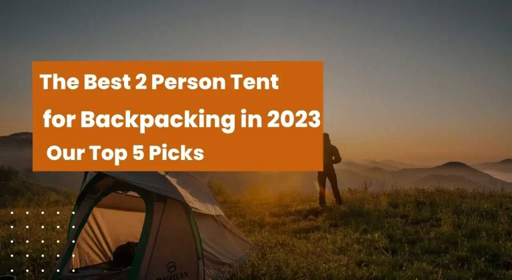 best 2 person tent for backpacking 