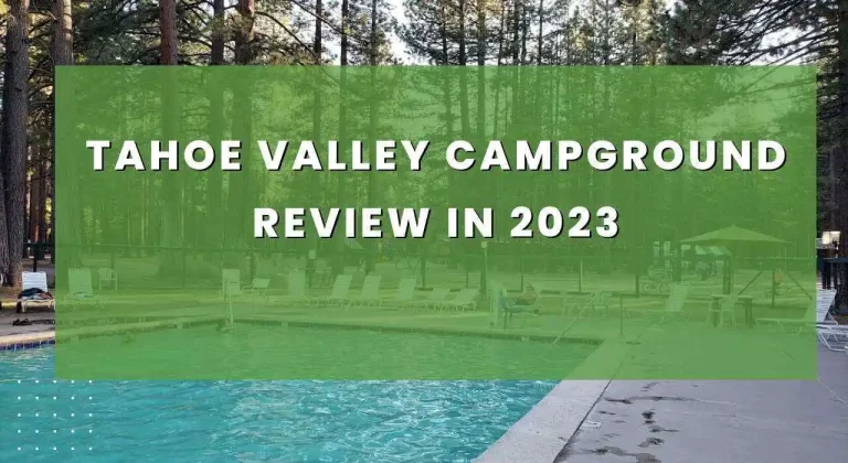 Tahoe Valley Campground Review In 2023