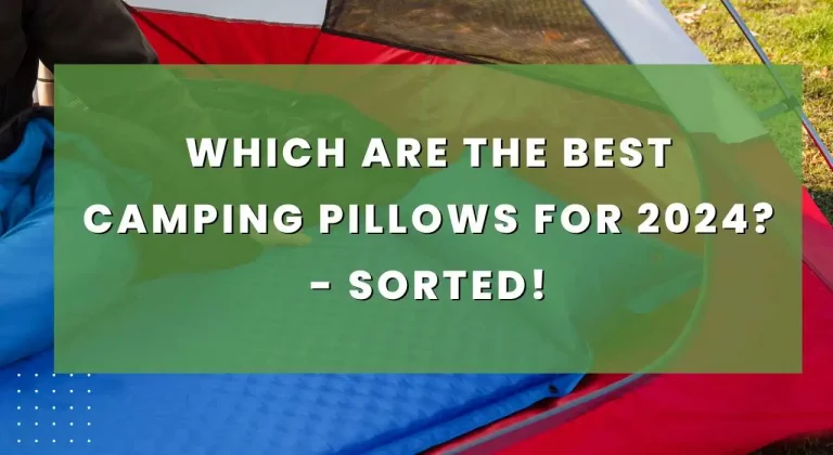 Which are the Best Camping Pillows for 2024?  – Sorted!